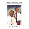 When a Judge Can't Judge: A Fathers Story
