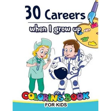 30 Careers When I Grow Up Coloring Book for Kids