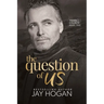The Question of Us