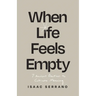 When Life Feels Empty: 7 Ancient Practices to Cultivate Meaning