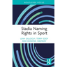 Stadia Naming Rights in Sport
