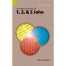 An Exegetical Summary of 1, 2, and 3 John, 2nd Edition