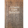 An Egyptian English Spelling Book: English Words Using Egyptian Hieroglyphic Characters