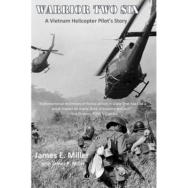 Warrior Two Six: A Vietnam Helicopter Pilot's Story