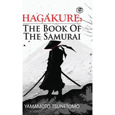 Hagakure: The Book of the Samurai