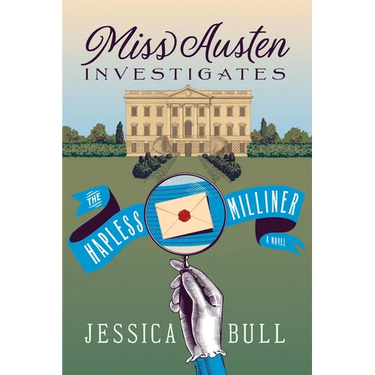 Miss Austen Investigates: The Hapless Milliner