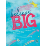 Believe Big