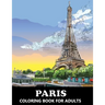 Paris Coloring Book for Adults: Stress Relief France Colouring Book in Grayscale for Teenagers and Grown-ups
