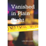 Vanished in Plain Sight