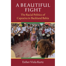 A Beautiful Fight: The Racial Politics of Capoeira in Backland Bahia