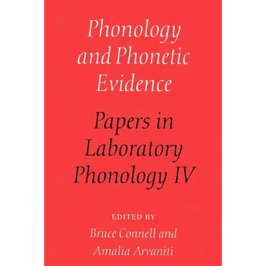 Phonology and Phonetic Evidence: Papers in Laboratory Phonology IV