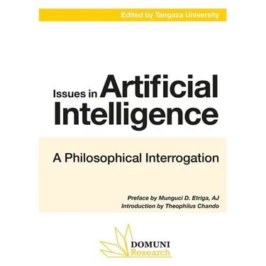 Issues in Artificial Intelligence: A Philosophical Interrogation: Conference Proceedings III from Tangaza University