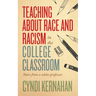 Teaching about Race and Racism in the College Classroom: Notes from a White Professor