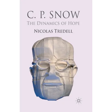 C.P. Snow: The Dynamics of Hope