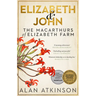Elizabeth and John: The Macarthurs of Elizabeth Farm