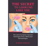 The Secret to Looking Like You: The Latest European Injection Techniques from a Belarusian Dermatologist.