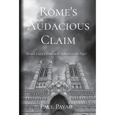 Rome's Audacious Claim: Should Every Christian Be Subject to the Pope?