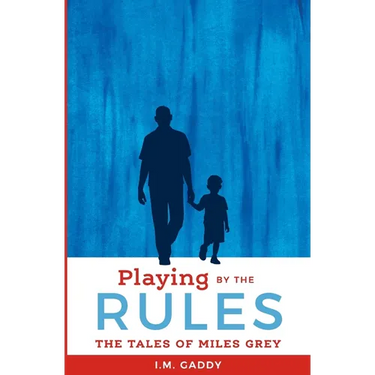 Playing by the Rules: The Tales of Miles Grey