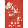 Dirty Little Midlife Drama: A later-in-life romance