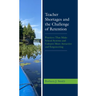 Teacher Shortages and the Challenge of Retention: Practices That Make School Systems and Cultures More Attractive and Empowering