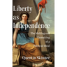 Liberty as Independence