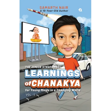 The Junior Strategist: Learnings of Chanakya for Young Minds in a Changing World - Vol I