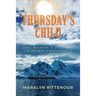 Thursday's Child: One Woman's Journey to Seven Continents