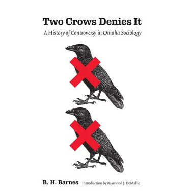 Two Crows Denies It: A History of Controversy in Omaha Sociology