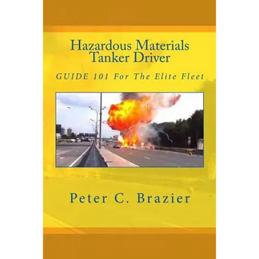 Hazardous Materials Tanker Driver: Guide 101 For The Elite Fleet