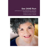 See JANE Run: A Primer on Love, Resilience, and the American Indo Dream