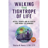 Walking the Tightrope of Life: Refuel. Renew. and Re-Center Your Work-Life Demands