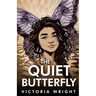 The Quiet Butterfly