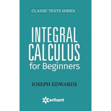Integral Calculus for Begineers