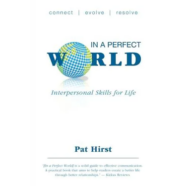 In a Perfect World: Interpersonal Skills for Life