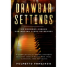 Drawbar Settings: For Hammond Organs and Modern Clone Keyboards; A Compilation of Known Drawbar Settings used in Blues, R&B, Jazz, Class