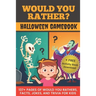 Would You Rather? Halloween Gamebook: 137+ Pages Of Would You Rathers, Facts, Jokes, and Trivia For Kids!