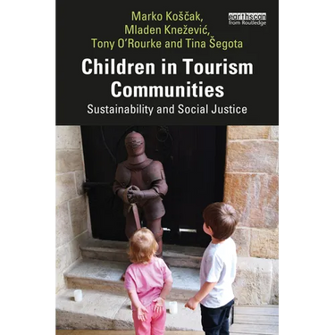 Children in Tourism Communities: Sustainability and Social Justice