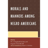 Morals and Manners Among Negro Americans