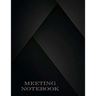 Meeting Notebook: Business Meeting Book for Secretary and Professional Meeting Record - 120 Pages (Ruled Format) 8.5 X 11