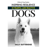 Inspiring Resilience in Fearful and Reactive Dogs