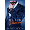 The Irresistible Billionaire