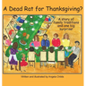 A Dead Rat for Thanksgiving?: A Story of Family Traditions ... and One Big Surprise