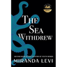 The Sea Withdrew