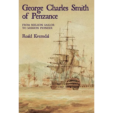 George Charles Smith of Penzan*: From Nelson Sailor to Mission Pioneer