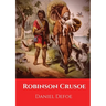 Robinson Crusoe: A novel by Daniel Defoe published in 1719
