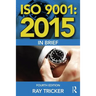 ISO 9001:2015 in Brief