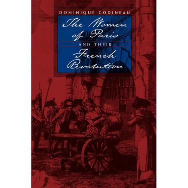 The Women of Paris and Their French Revolution: Volume 26