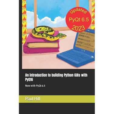 An introduction to building Python GUIs with PyQt6: Now with PyQt 6.5