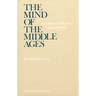The Mind of the Middle Ages: An Historical Survey