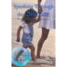 Speaking Through the Silence